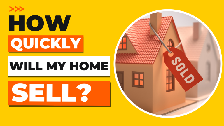 How Quickly Will My Home Sell
