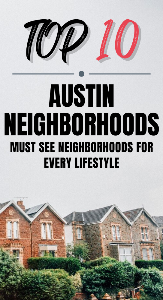 Top 10 Neighborhoods in Austin - Must-See Neighborhoods for Every ...